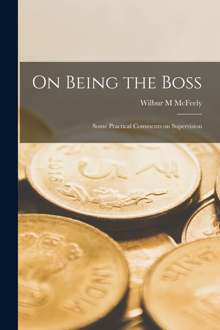 Product Image: On Being the Boss; Some Practical Comments on Supervision