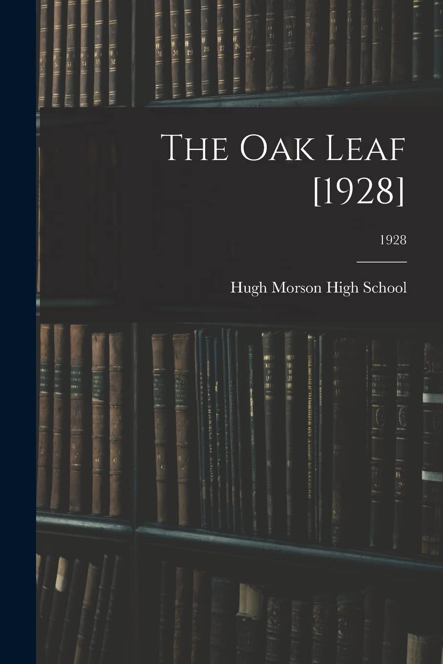 The Oak Leaf ; 1928 Education & Training