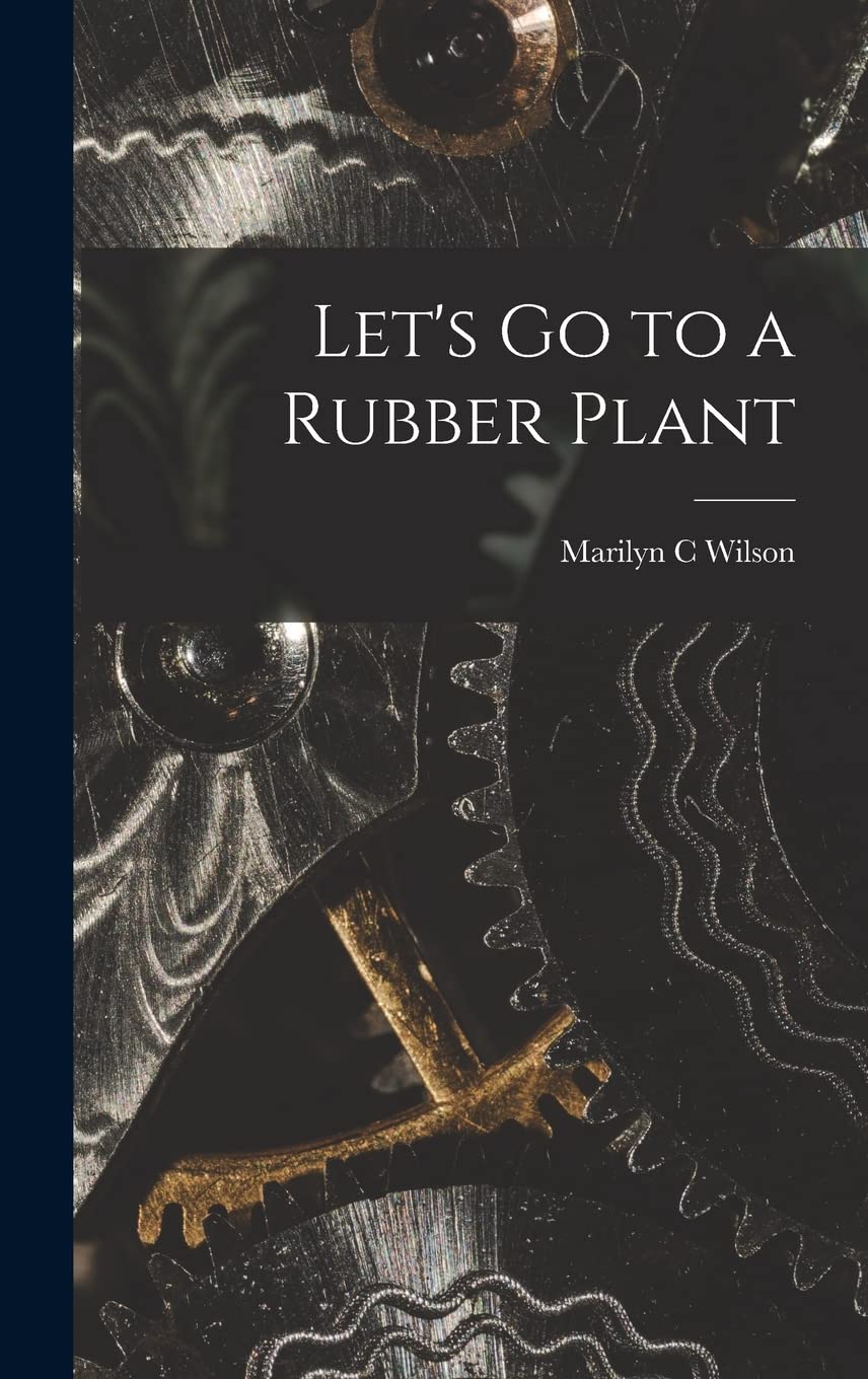 Let's Go to a Rubber Plant Contemporary literature