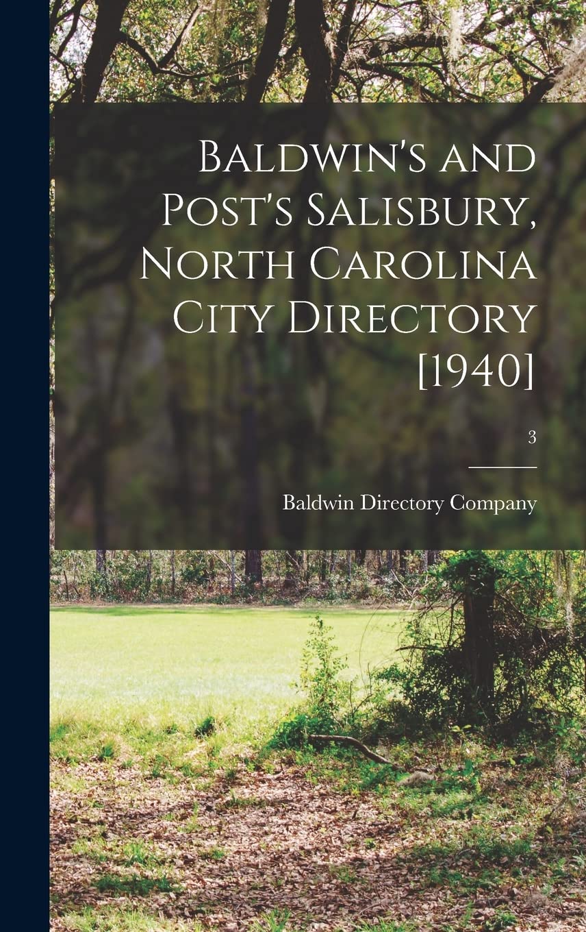 Baldwin's and Post's Salisbury, North Carolina City Directory ; 3 Politics & History