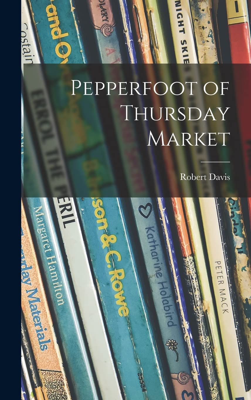 Pepperfoot of Thursday Market Novels & Short Stories
