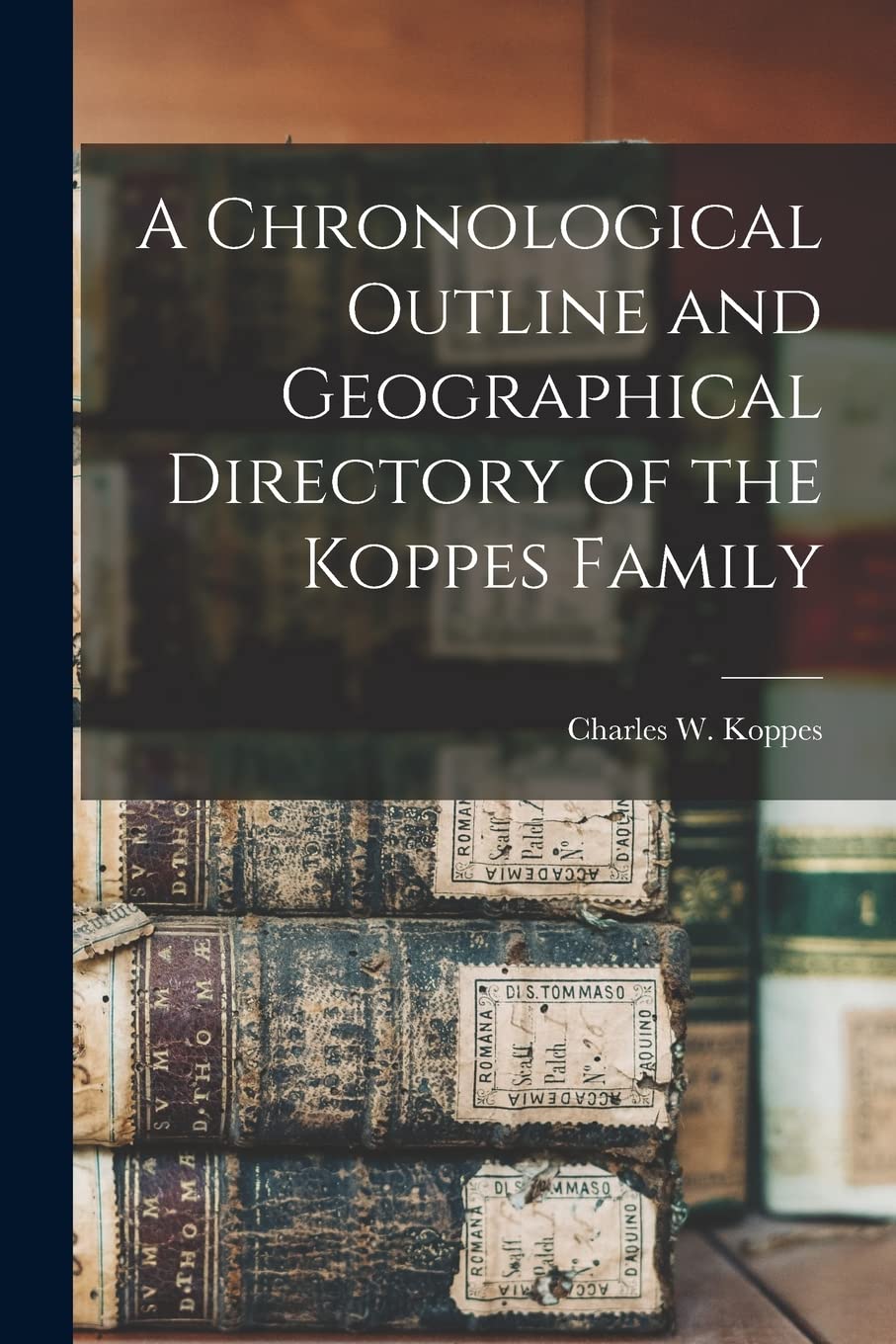 A Chronological Outline and Geographical Directory of the Koppes Family Reference Books