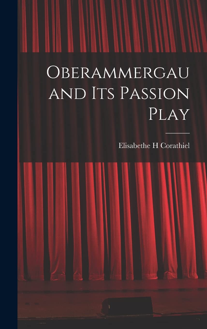 Oberammergau and Its Passion Play Film, Art & Culture
