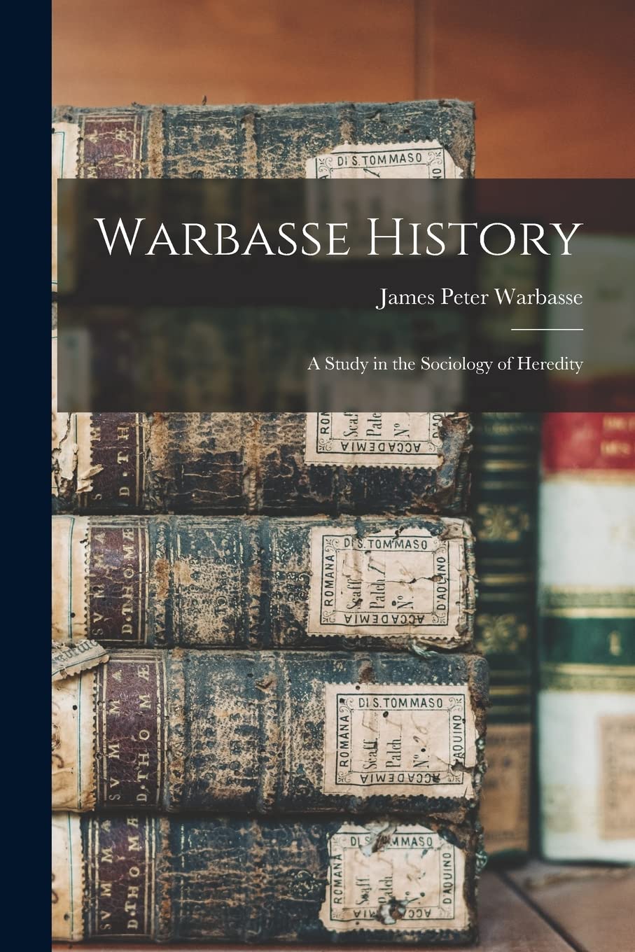 Warbasse History: a Study in the Sociology of Heredity Reference Books