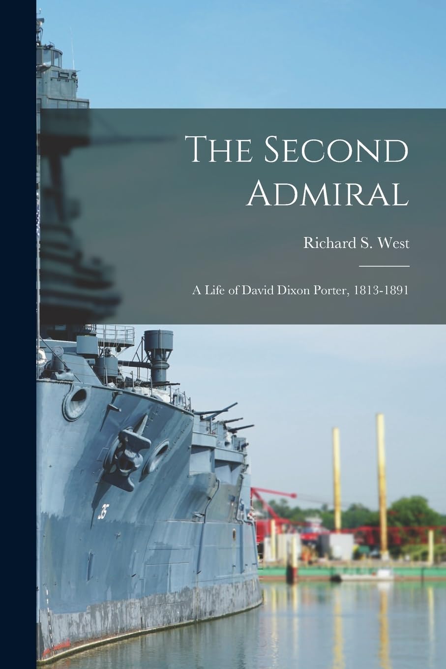 The Second Admiral; a Life of David Dixon Porter, 1813-1891 book