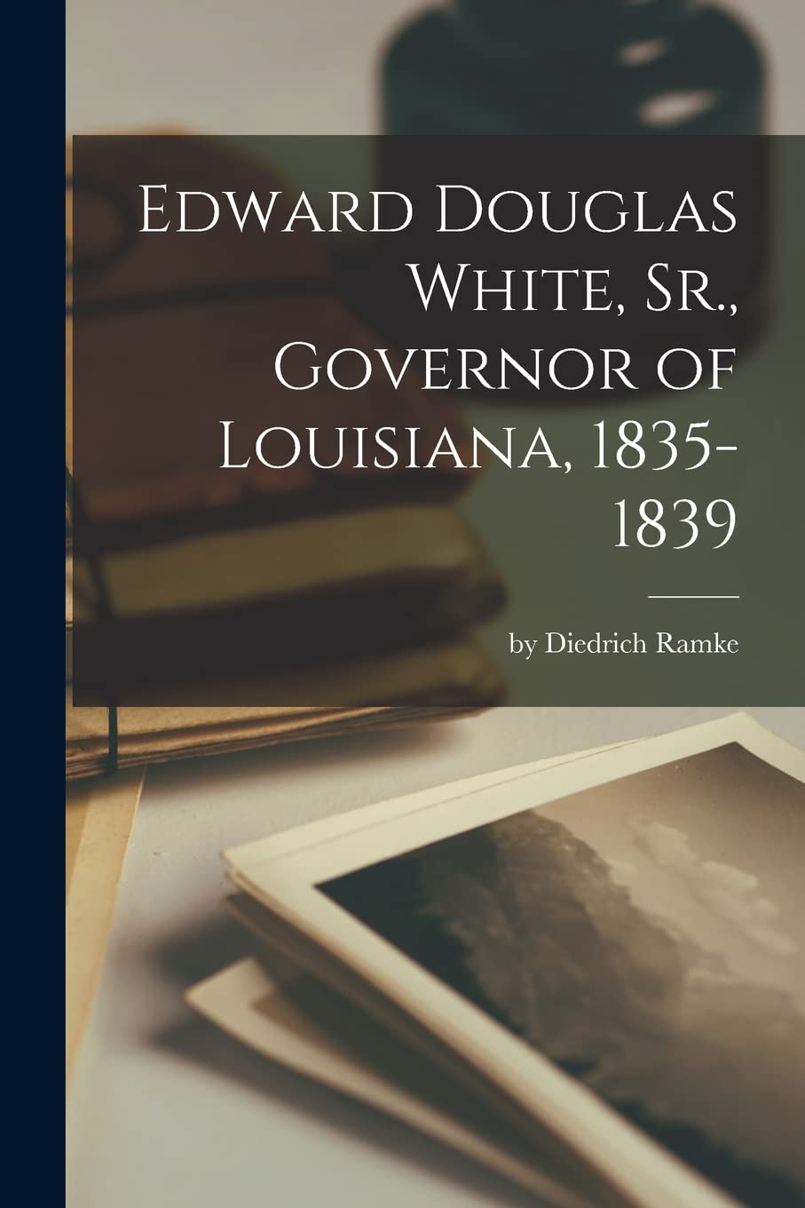 Edward Douglas White, Sr., Governor of Louisiana, 1835-1839 Social Sciences