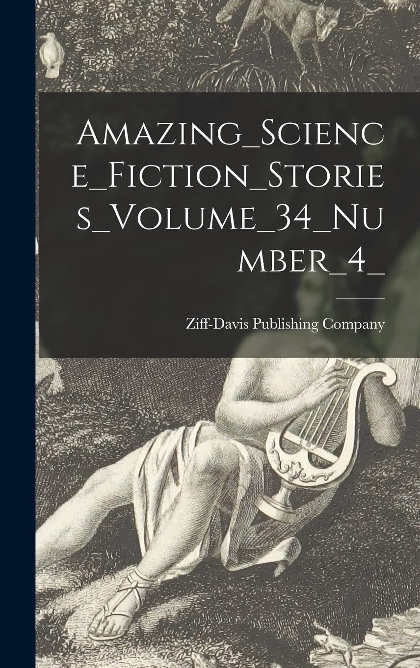 Amazing_Science_Fiction_Stories_Volume_34_Number_4_ Historical Fiction