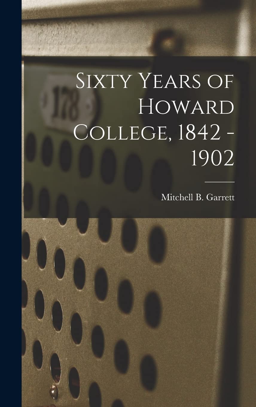 Sixty Years of Howard College, 1842 - 1902 Study Guides