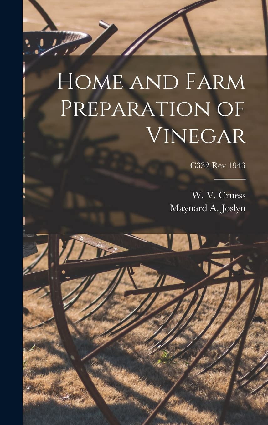 Home and Farm Preparation of Vinegar; C332 rev 1943 Natural Sciences