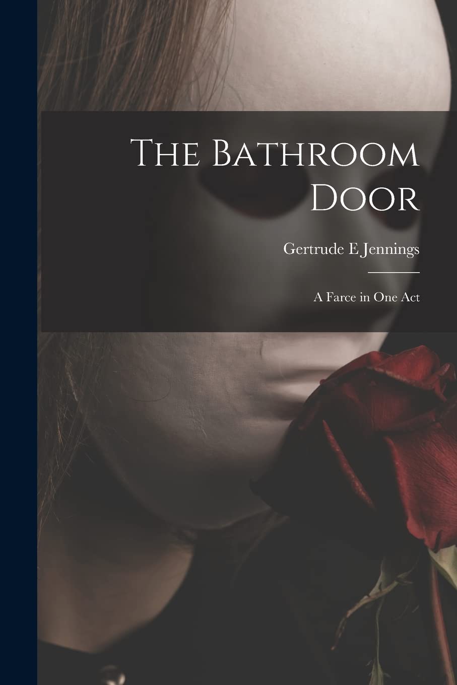 The Bathroom Door: a Farce in One Act Contemporary literature