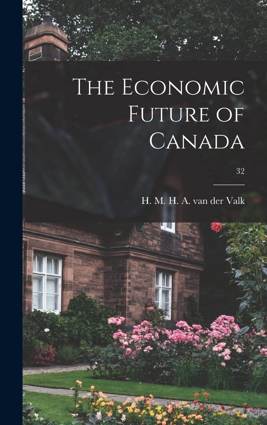 The Economic Future of Canada; 32 Business, Finance & Career