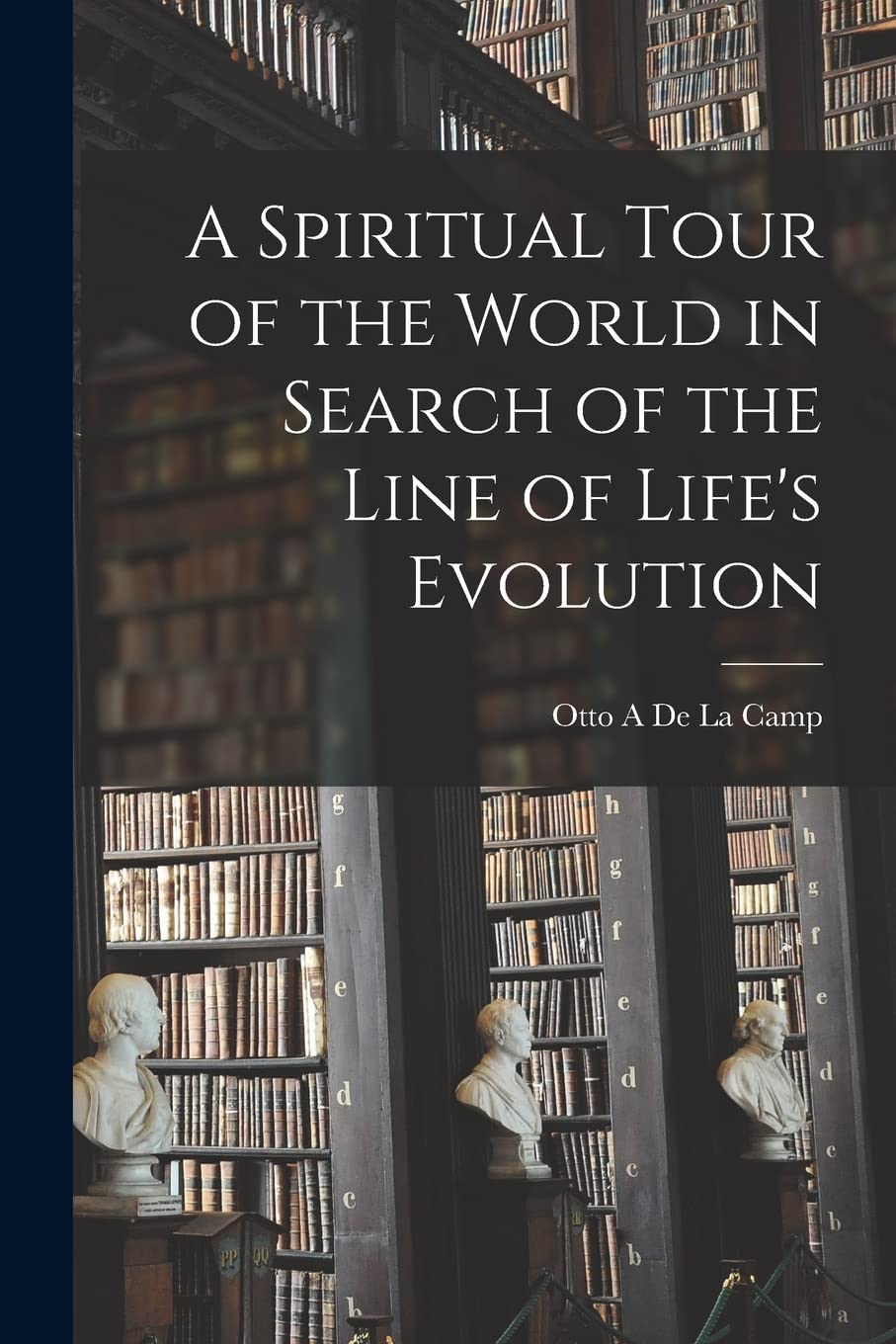A Spiritual Tour of the World in Search of the Line of Life's Evolution Philosophy