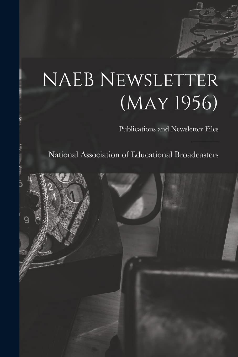 NAEB Newsletter (May 1956) Business & Technology