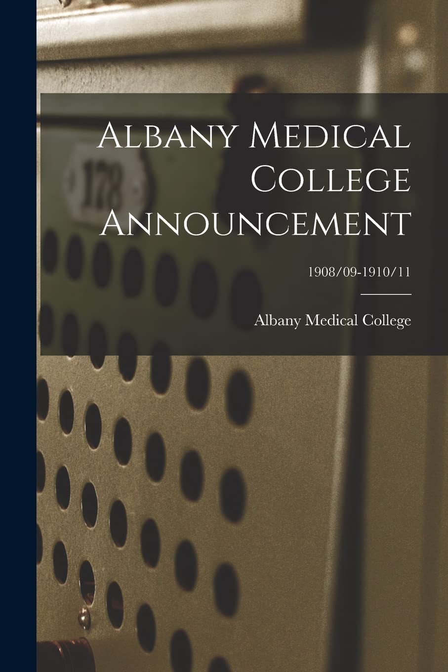 Albany Medical College Announcement; 1908/09-1910/11 Education & Training