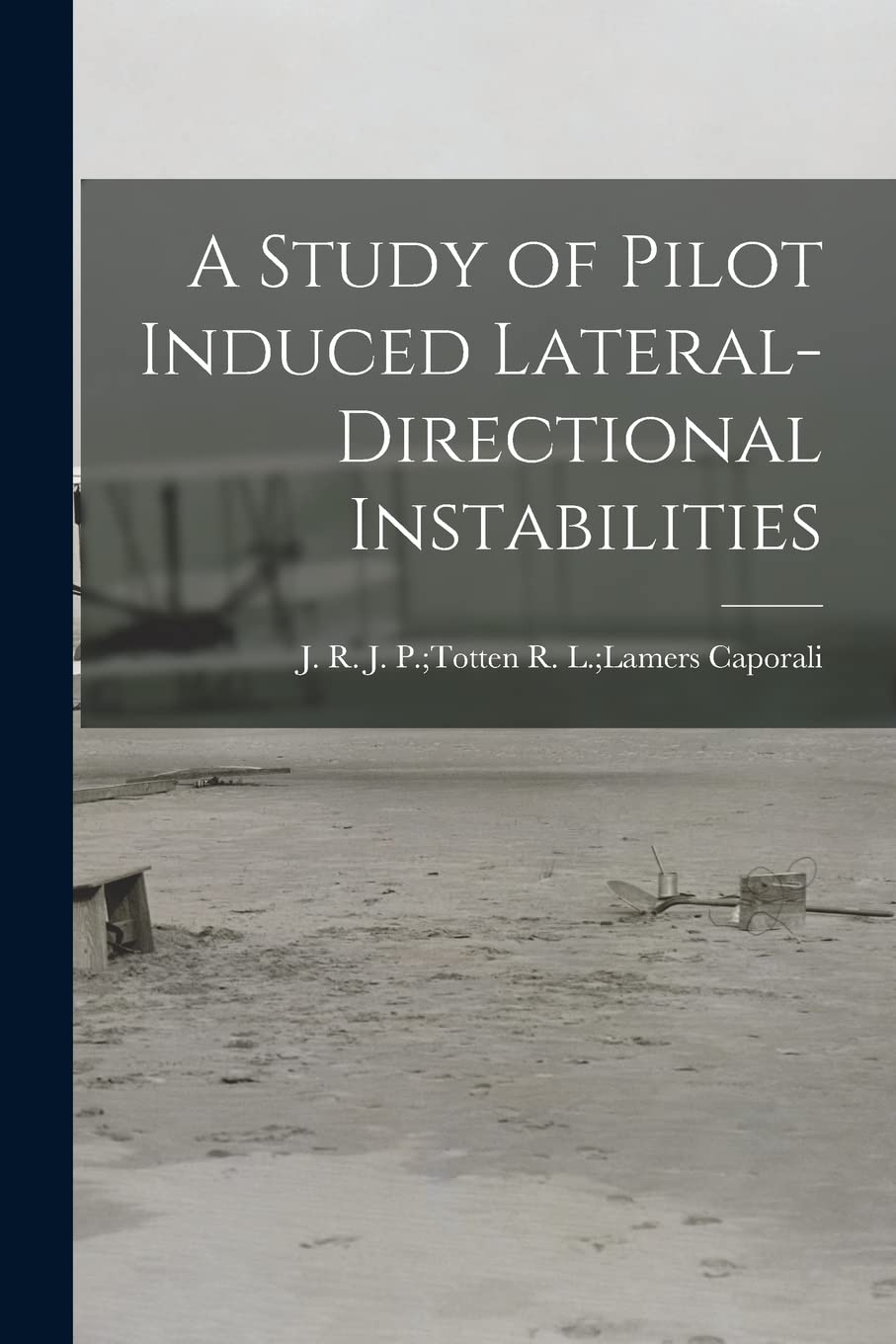 A Study of Pilot Induced Lateral-directional Instabilities Business & Technology