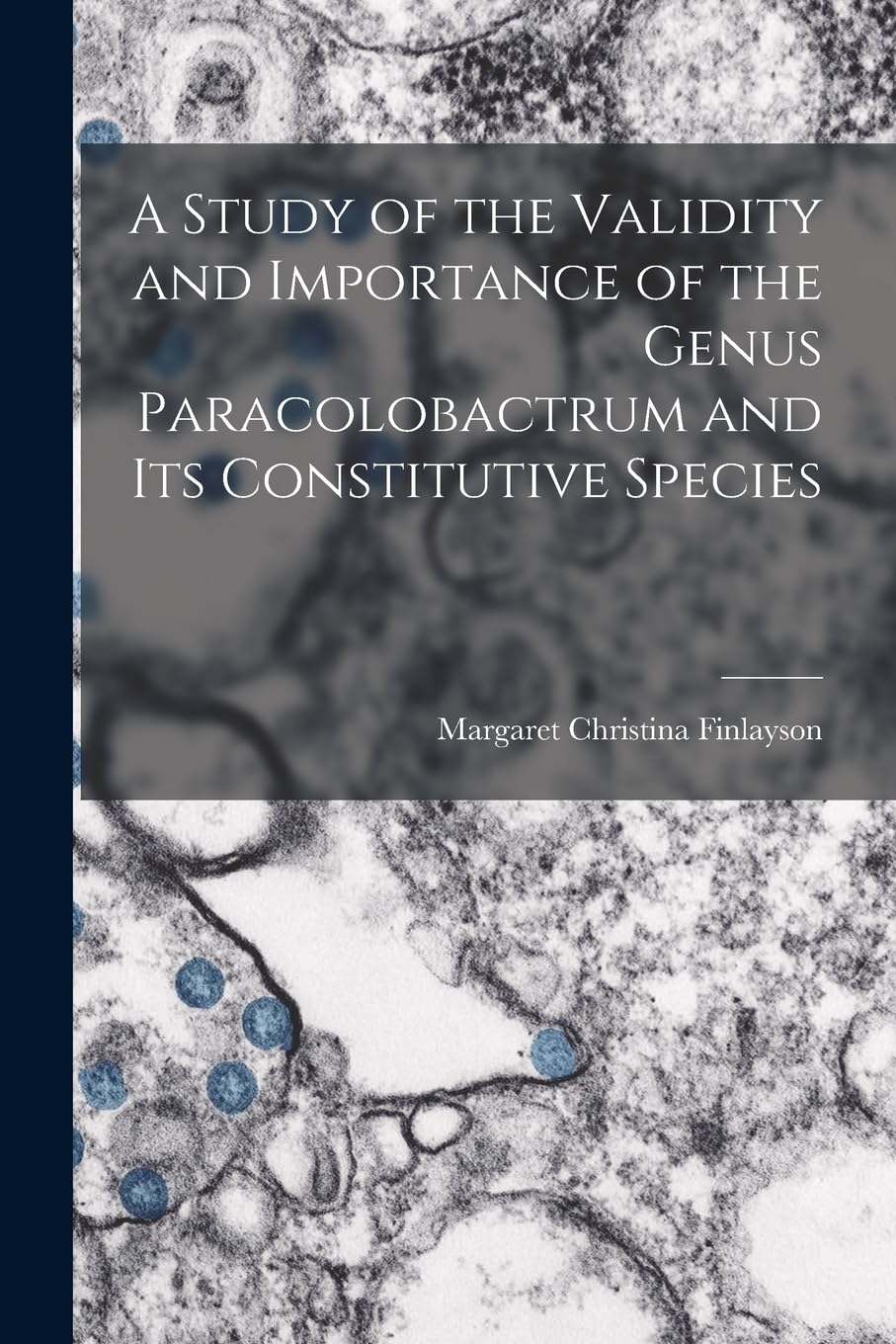 A Study of the Validity and Importance of the Genus Paracolobactrum and Its Constitutive Species Natural Sciences
