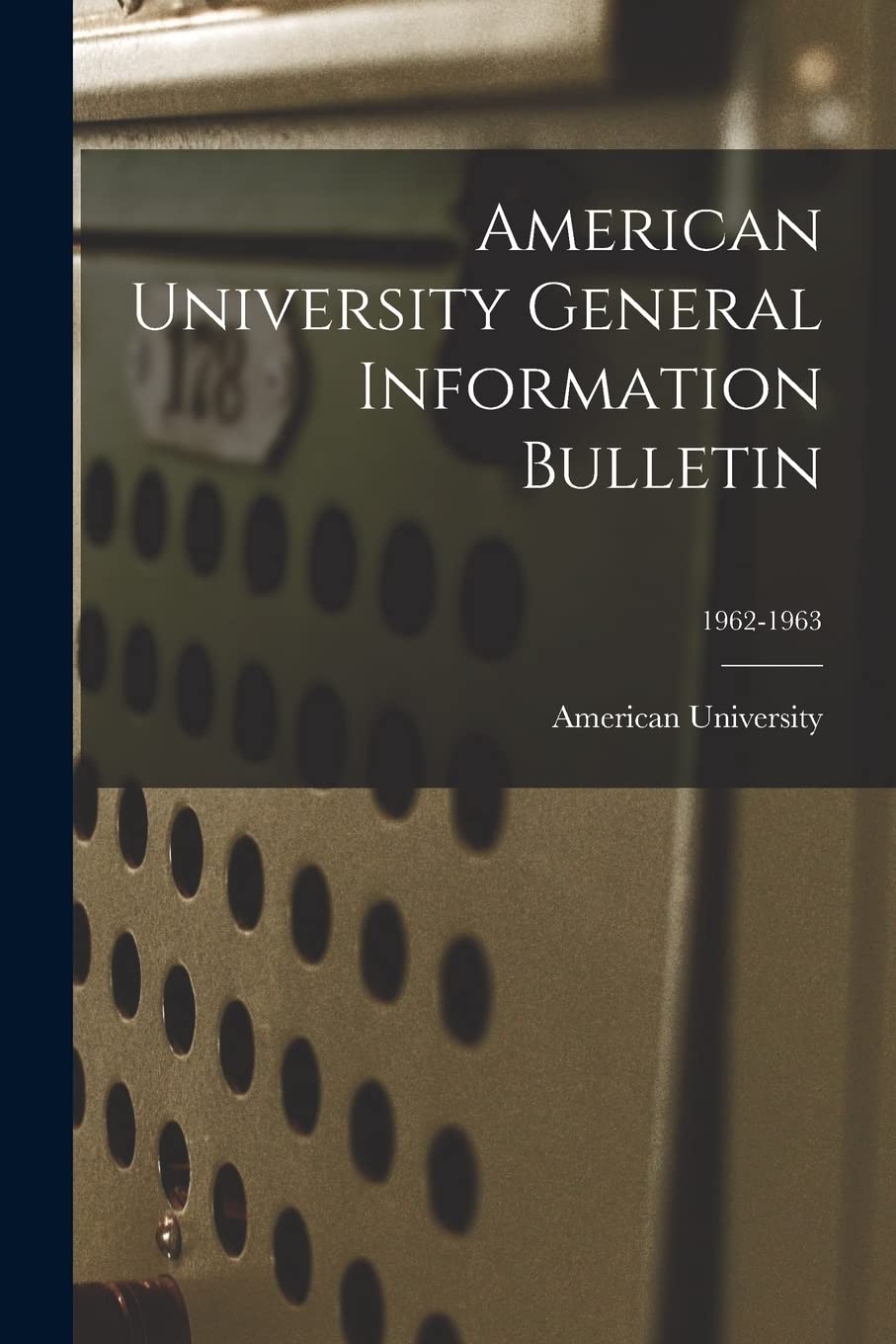American University General Information Bulletin; 1962-1963 Study Guides