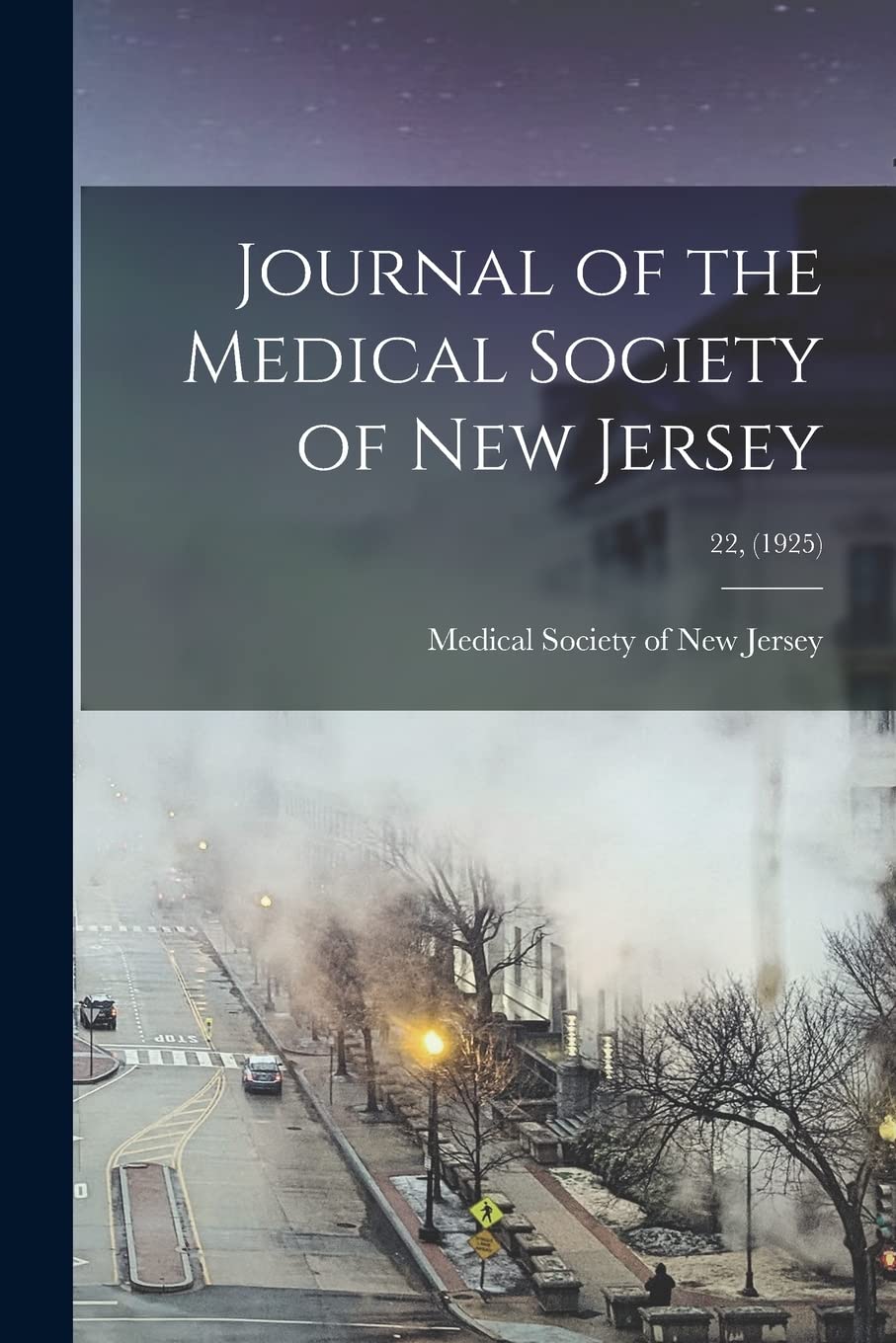 Journal of the Medical Society of New Jersey; 22, (1925) Politics & History