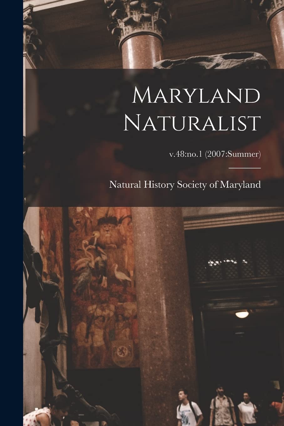 Maryland Naturalist; v.48: no.1 (2007: Summer) Natural Sciences