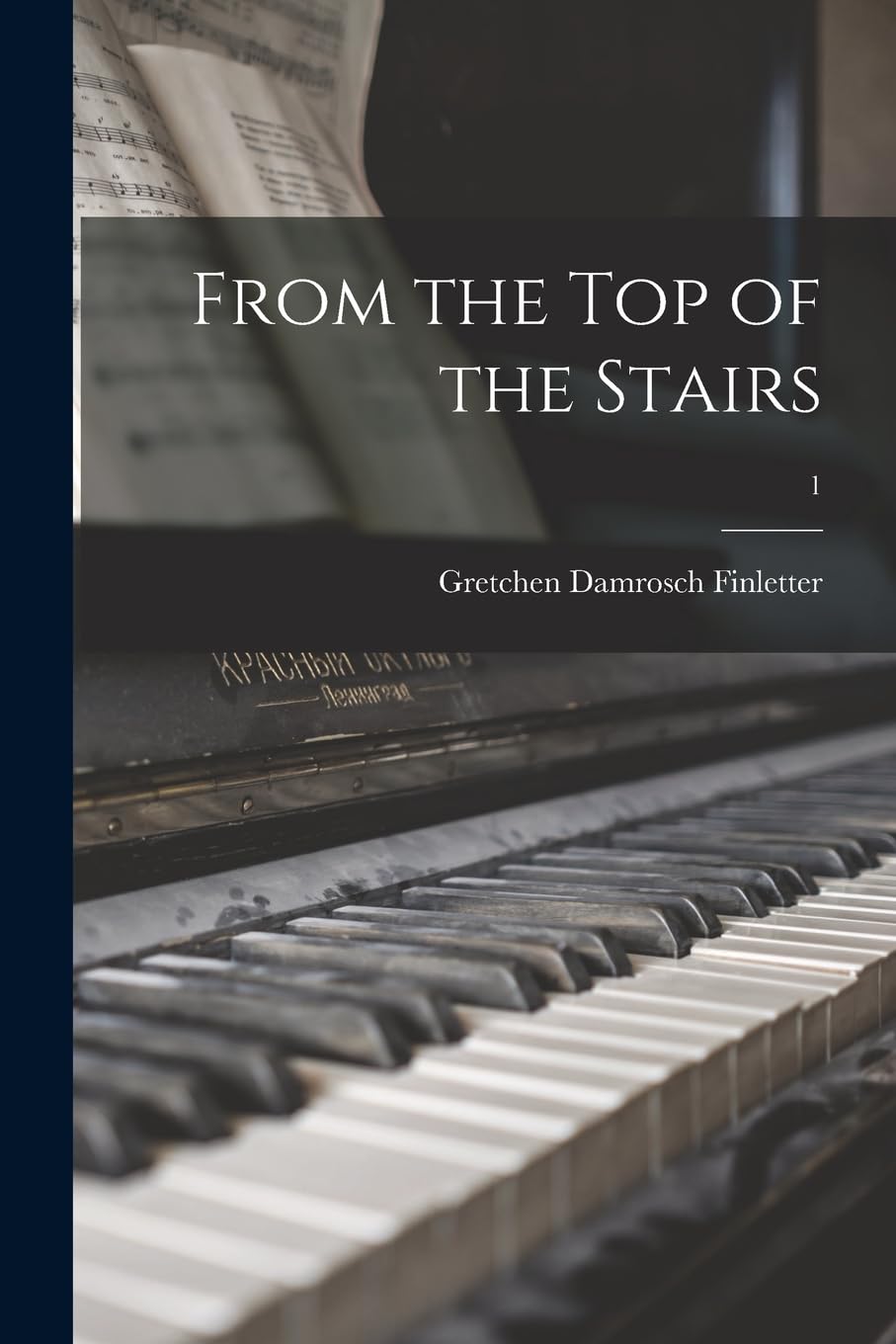From the Top of the Stairs; 1 Arts & Music