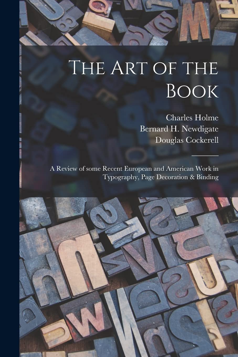 The Art of the Book; a Review of Some Recent European and American Work in Typography, Page Decoration & Binding Hobbies & Crafts