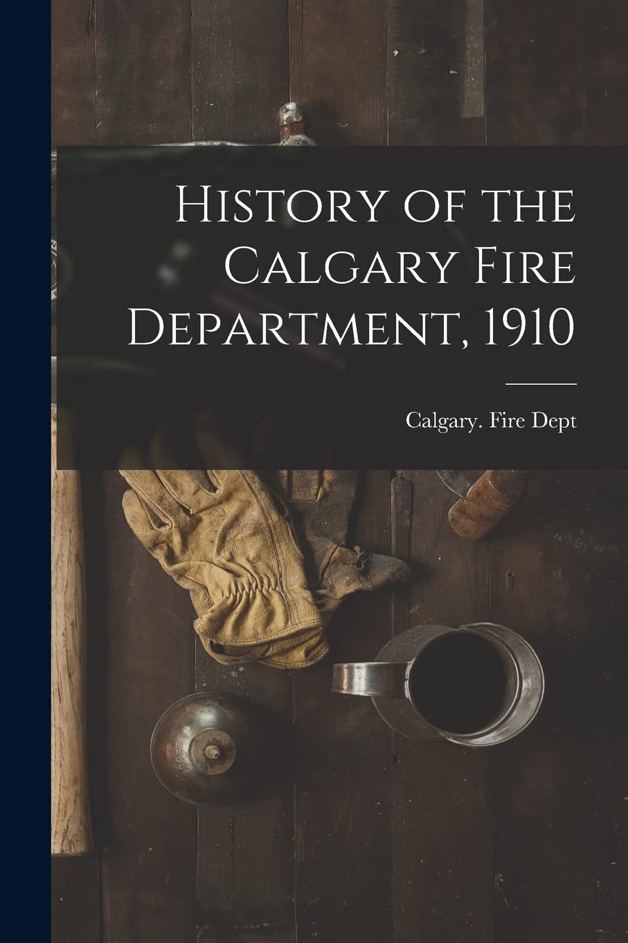 History of the Calgary Fire Department, 1910 Business, Finance & Career
