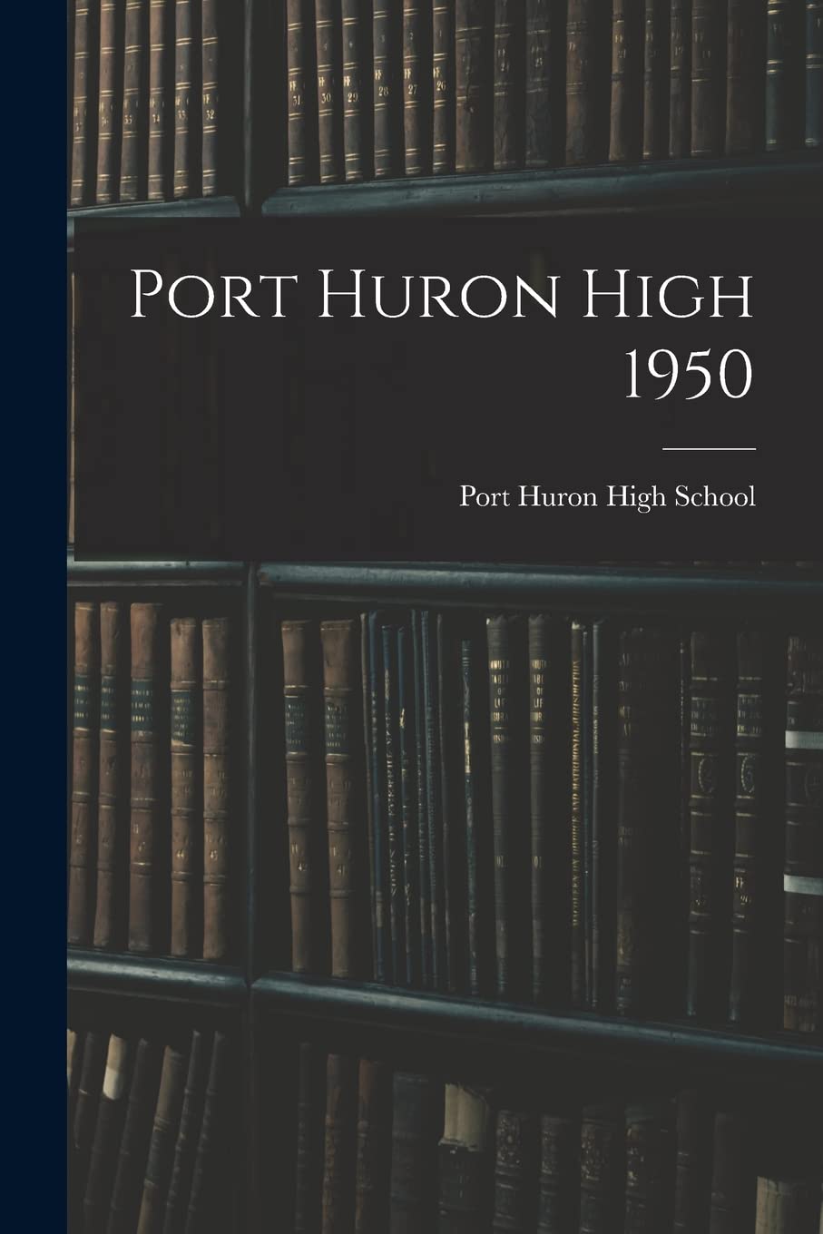 Port Huron High 1950 Education & Training