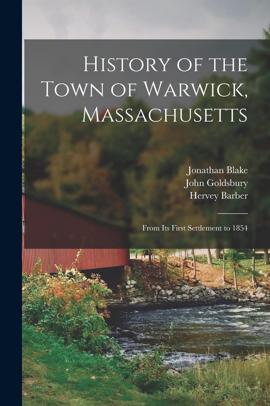 History of the Town of Warwick, Massachusetts: From Its First Settlement to 1854 Philosophy