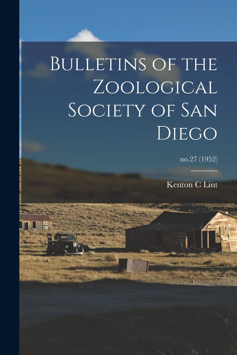 Bulletins of the Zoological Society of San Diego; no.27 (1952) Politics & History