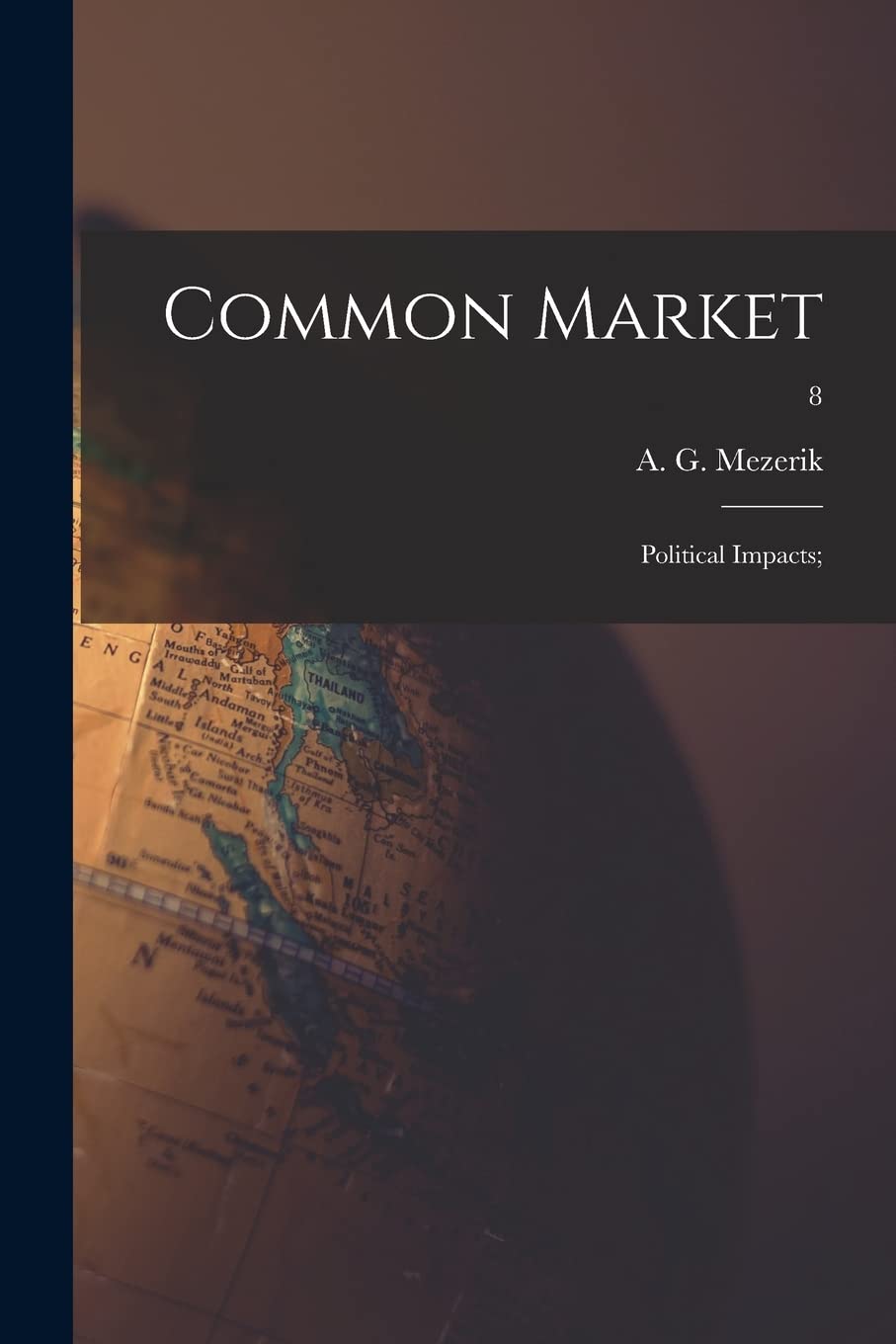Common Market: Political Impacts;; 8 Business, Finance & Career