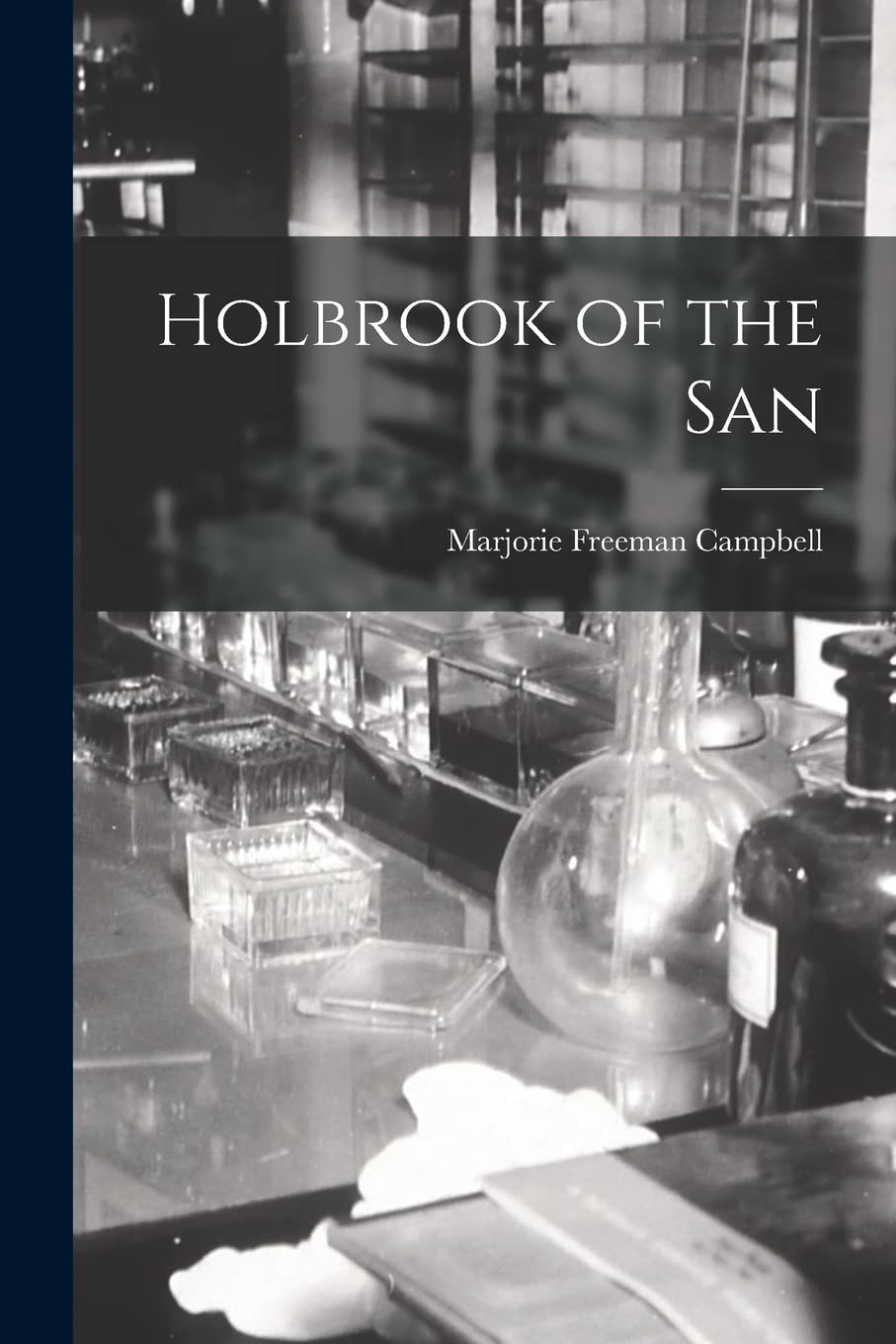 Holbrook of the San Medicine