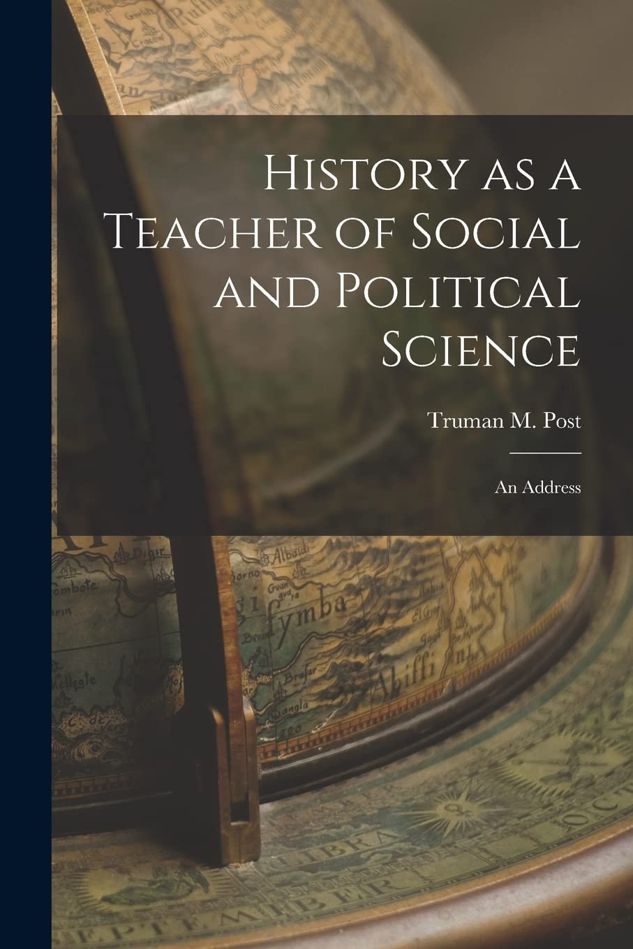 History as a Teacher of Social and Political Science: an Address Politics & History