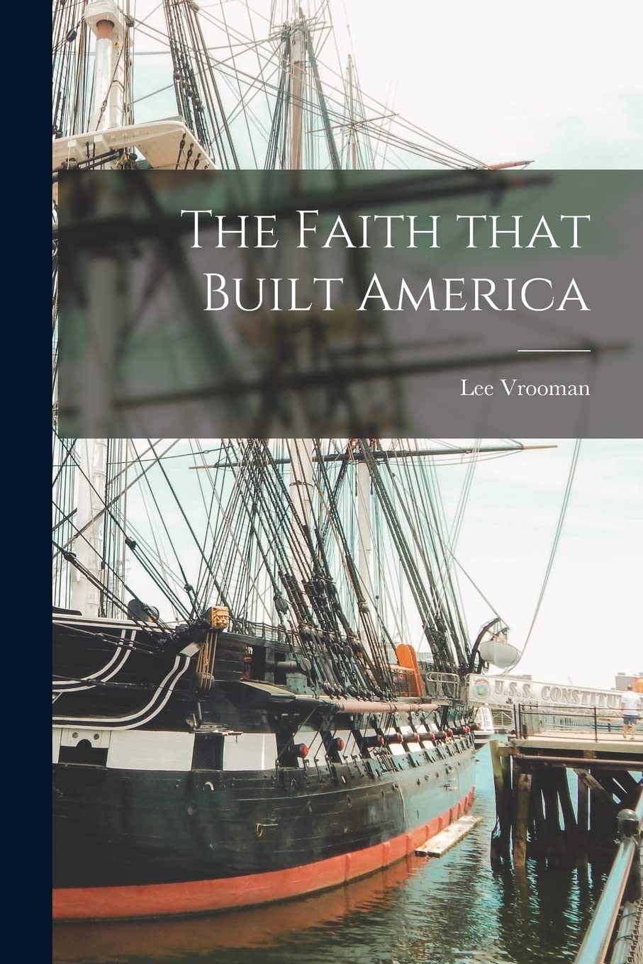 The Faith That Built America Politics & History