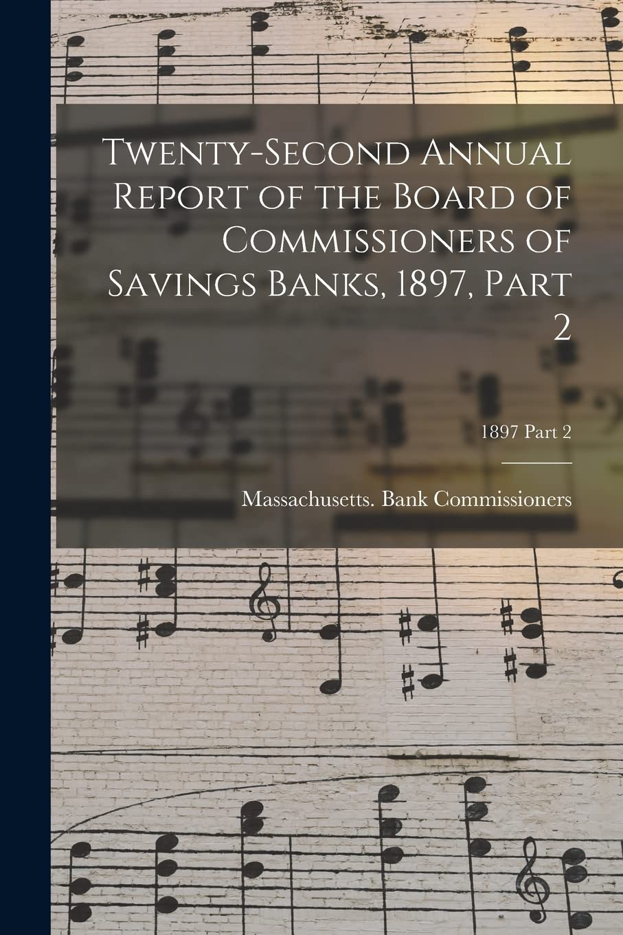Twenty-Second Annual Report of the Board of Commissioners of Savings Banks, 1897, Part 2; 1897 Part 2 Philosophy