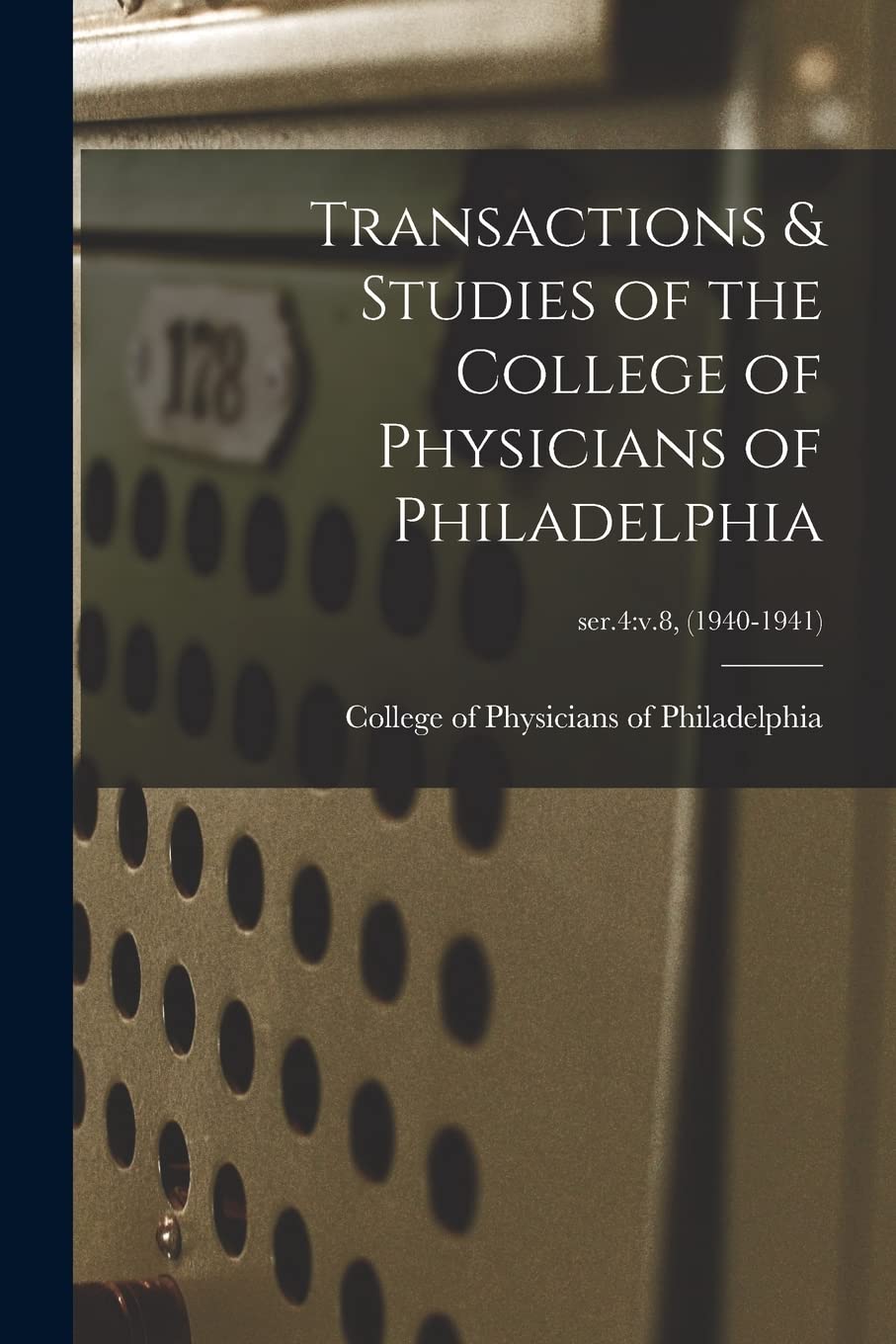Transactions & Studies of the College of Physicians of Philadelphia; ser.4 Study Guides
