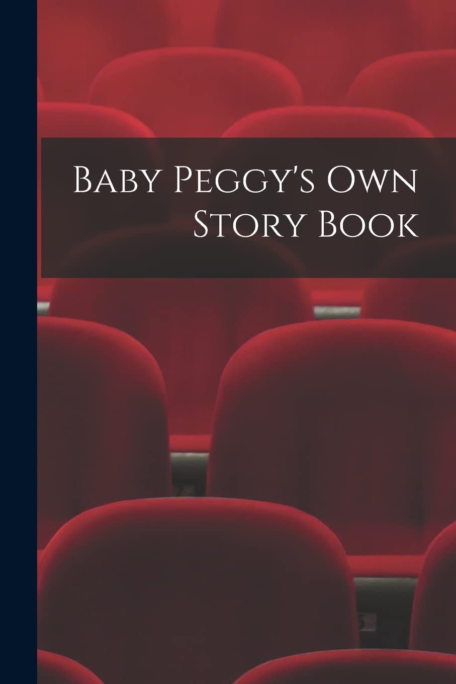 Baby Peggy's Own Story Book Film, Art & Culture