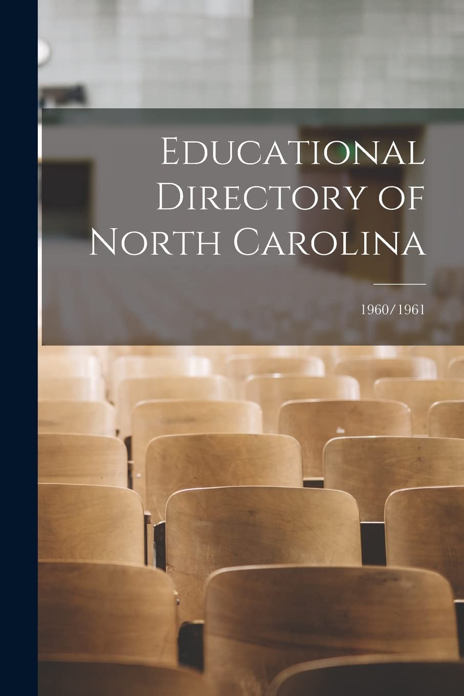 Educational Directory of North Carolina; 1960/1961 book