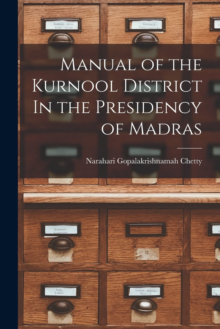 Manual of the Kurnool District In the Presidency of Madras Social Sciences