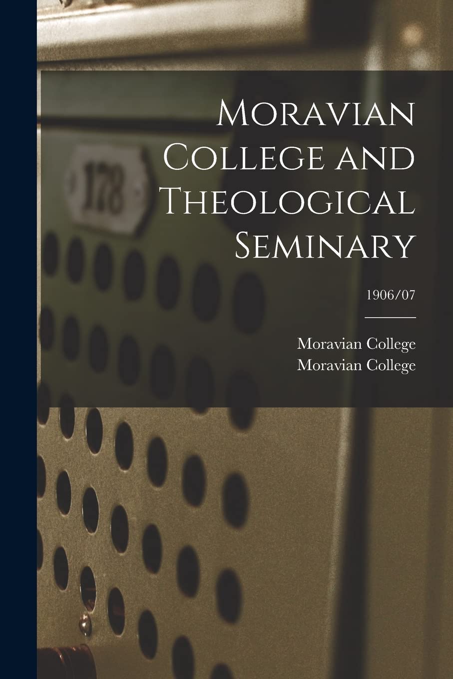 Moravian College and Theological Seminary; 1906/07 Education & Training