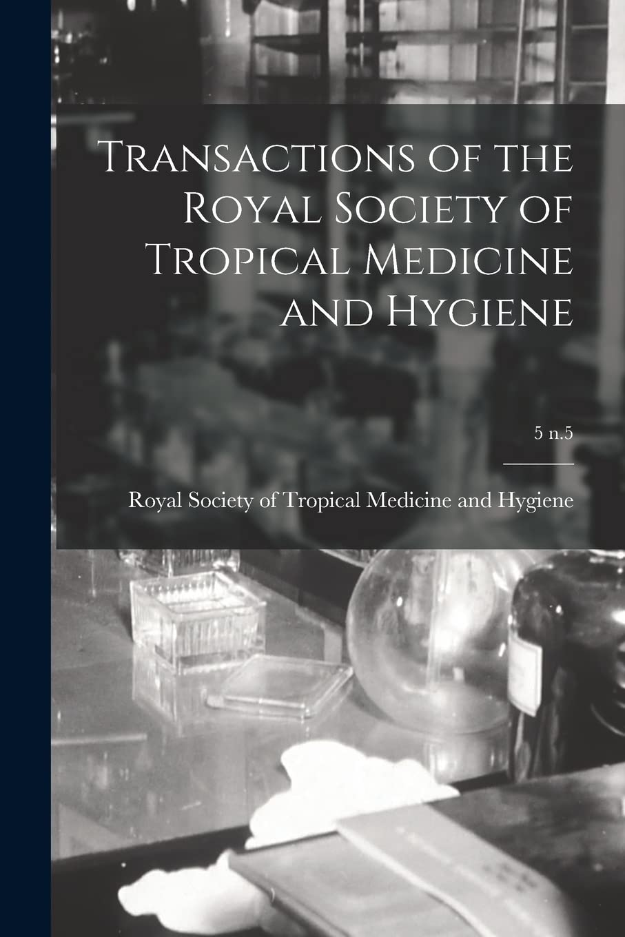 Transactions of the Royal Society of Tropical Medicine and Hygiene; 5 n.5 Medicine