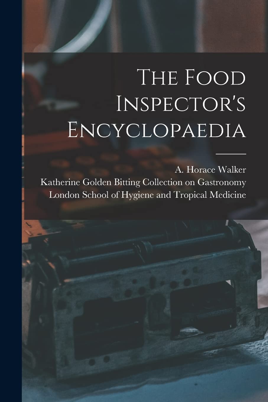 The Food Inspector's Encyclopaedia Business, Finance & Career