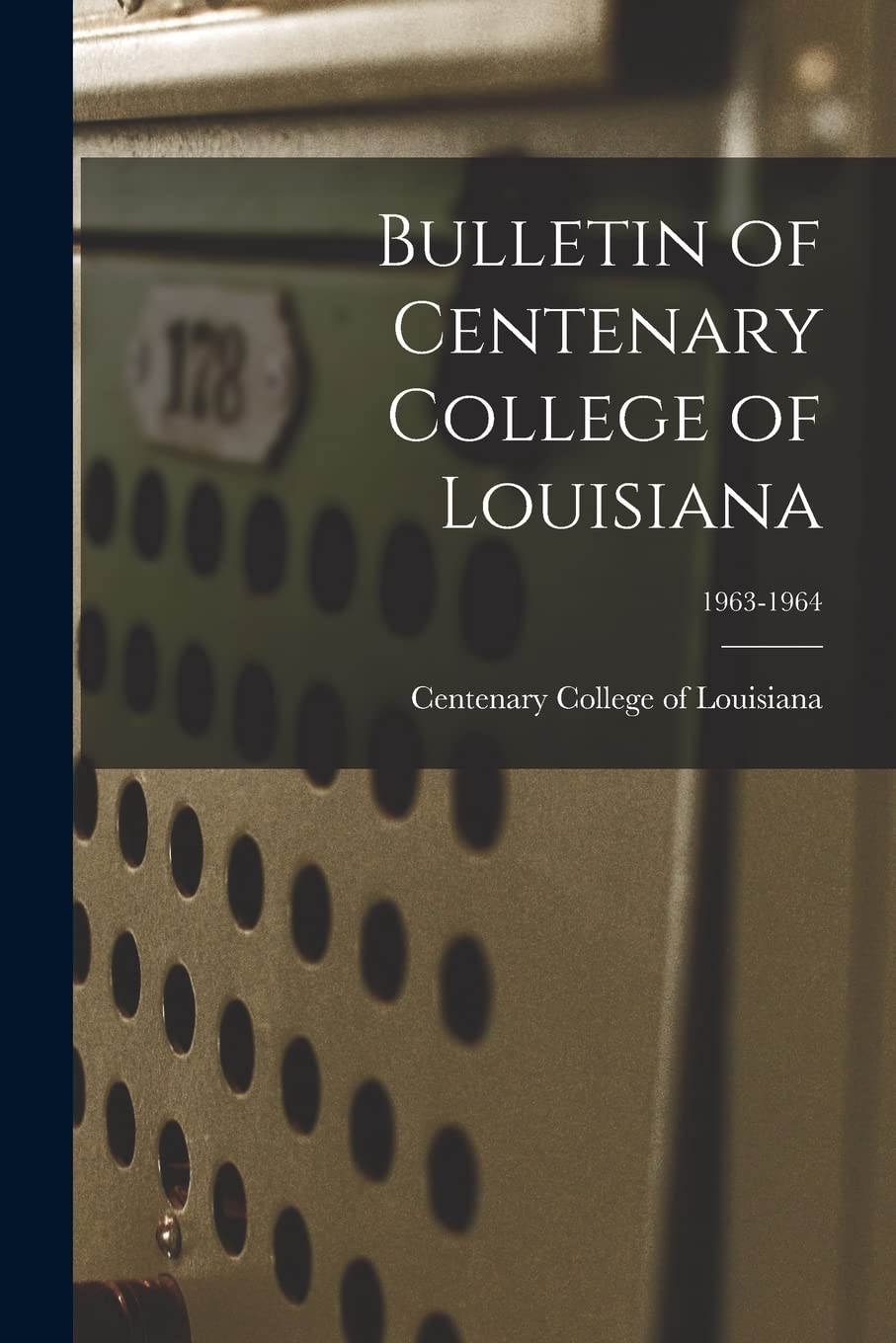 Bulletin of Centenary College of Louisiana; 1963-1964 Study Guides