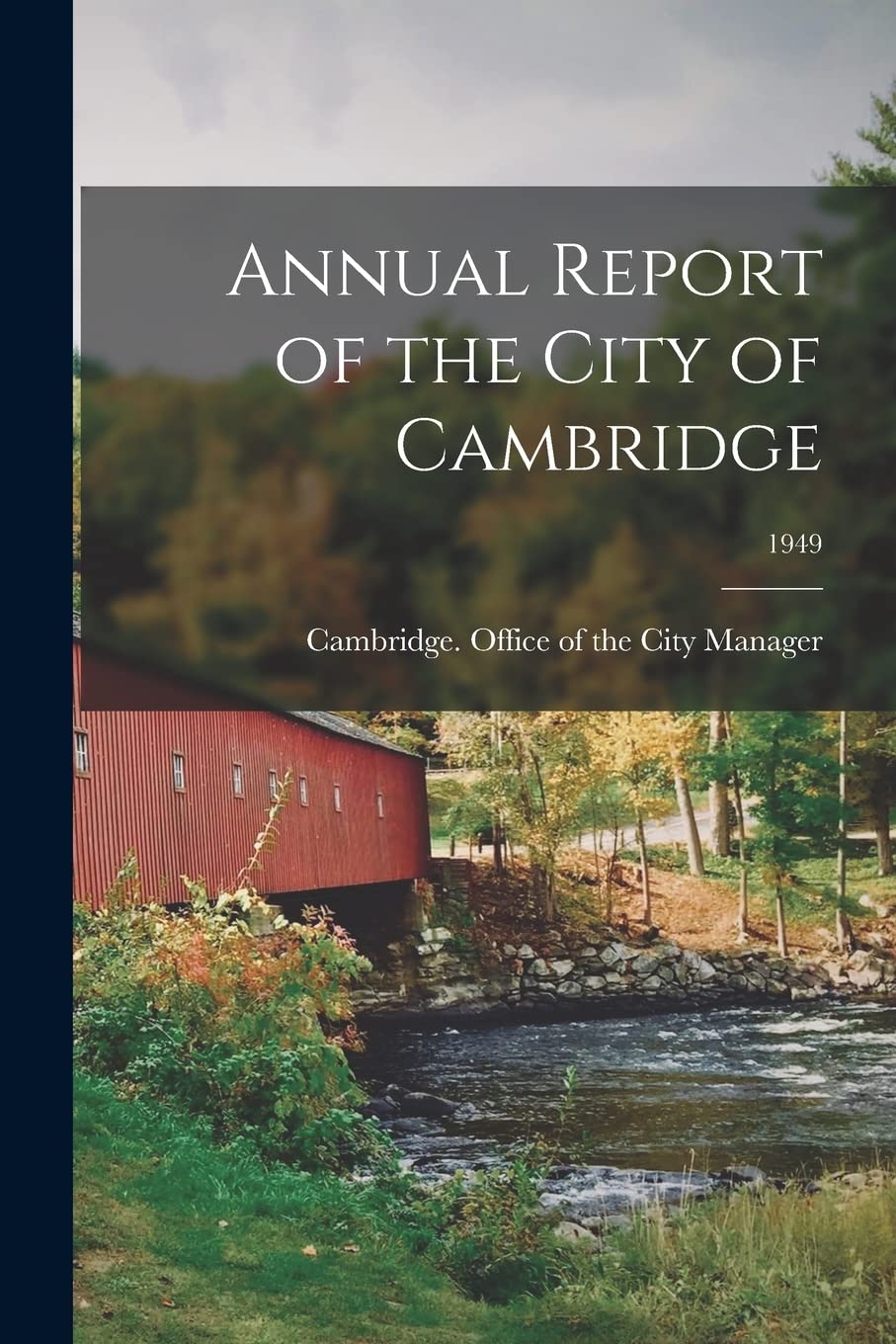 Annual Report of the City of Cambridge; 1949 Politics & History