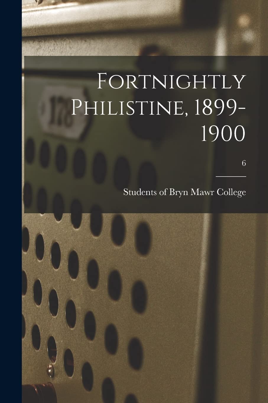 Fortnightly Philistine, 1899-1900; 6 Education & Training