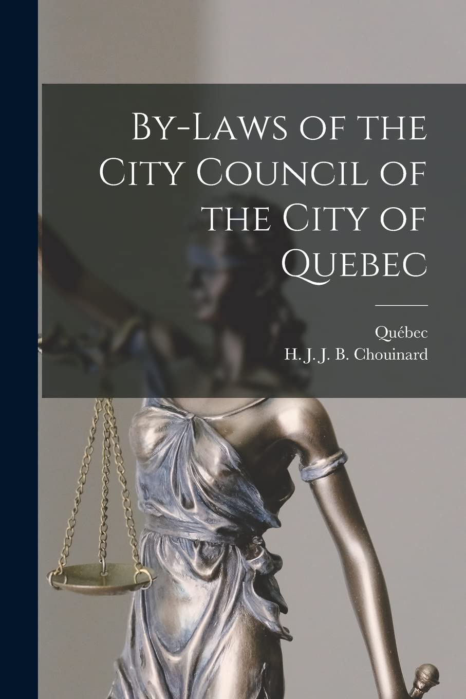 By-laws of the City Council of the City of Quebec Law