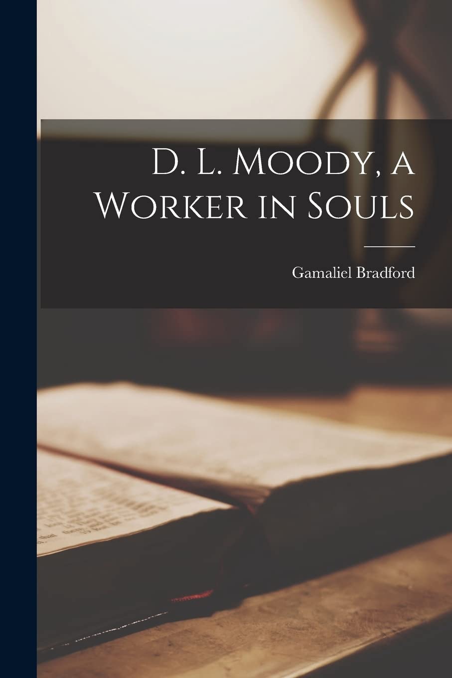 D. L. Moody, a Worker in Souls Philosophy