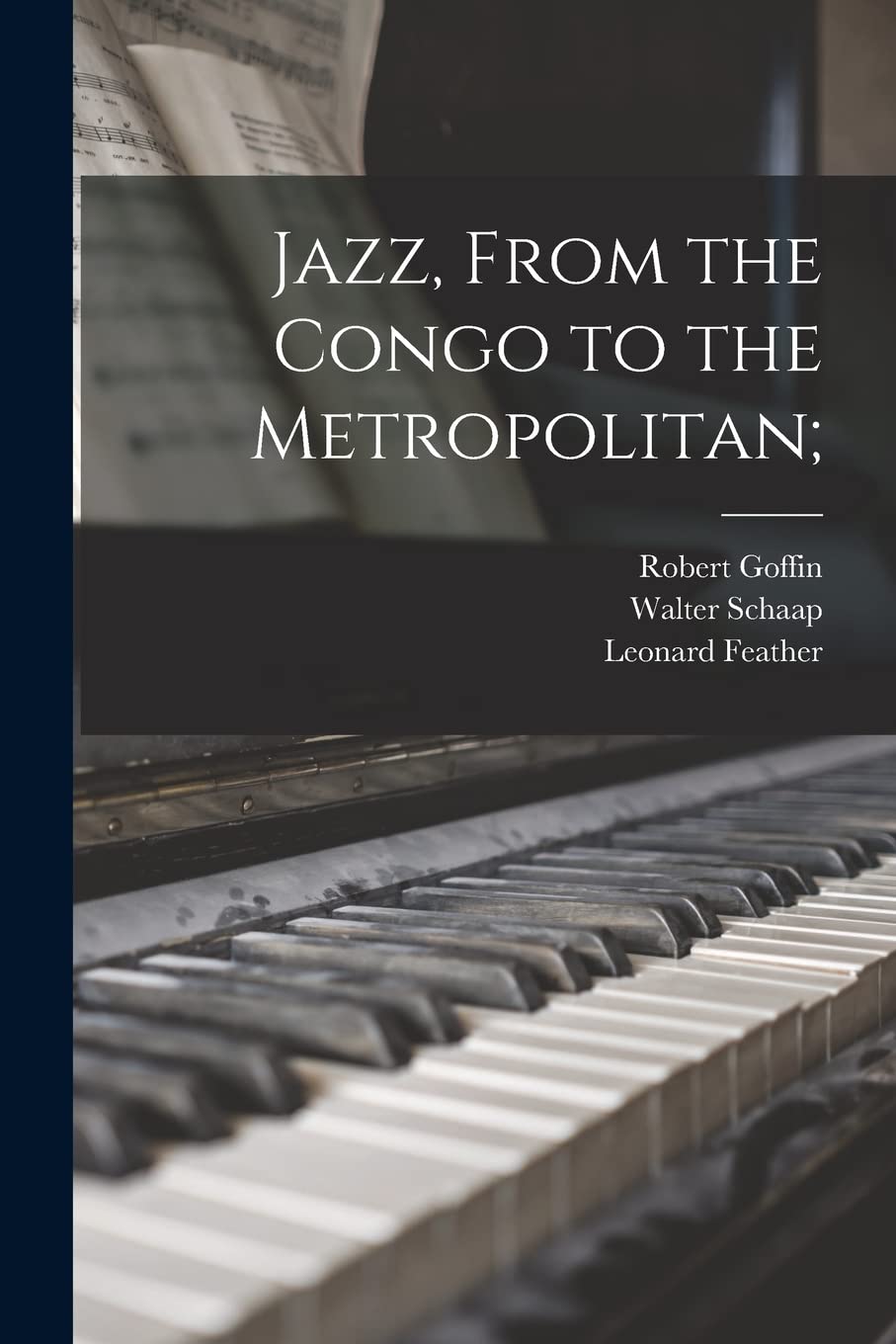 Jazz, From the Congo to the Metropolitan; Geology & Geography