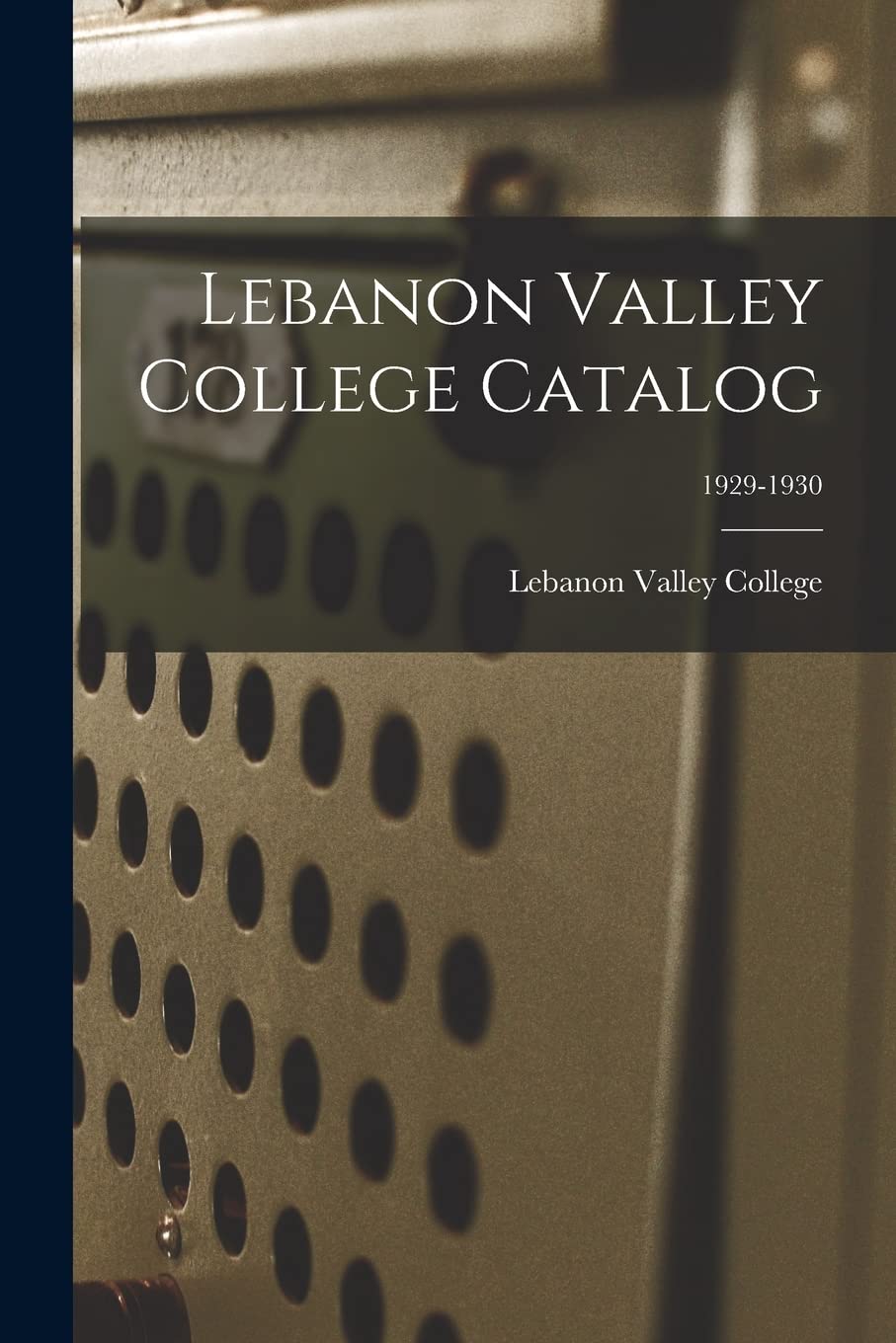 Lebanon Valley College Catalog; 1929-1930 Study Guides