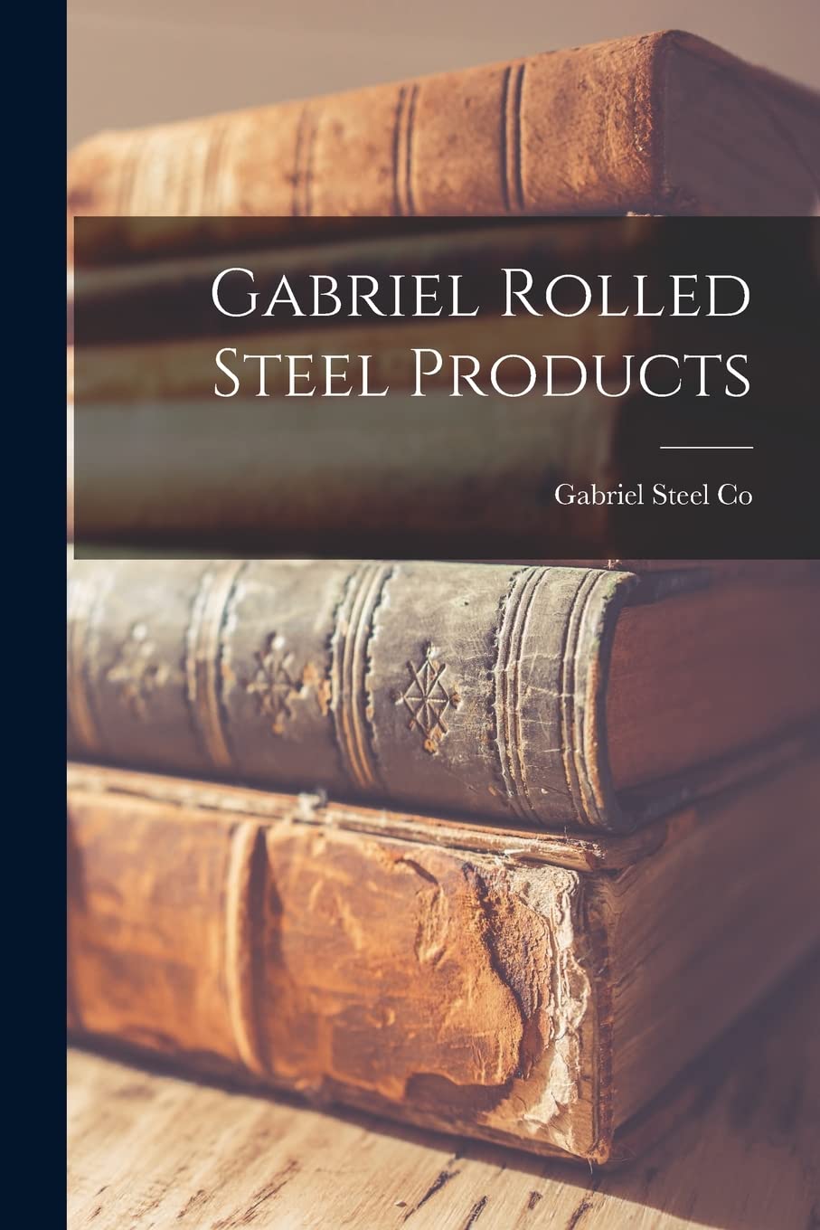 Gabriel Rolled Steel Products Business, Finance & Career