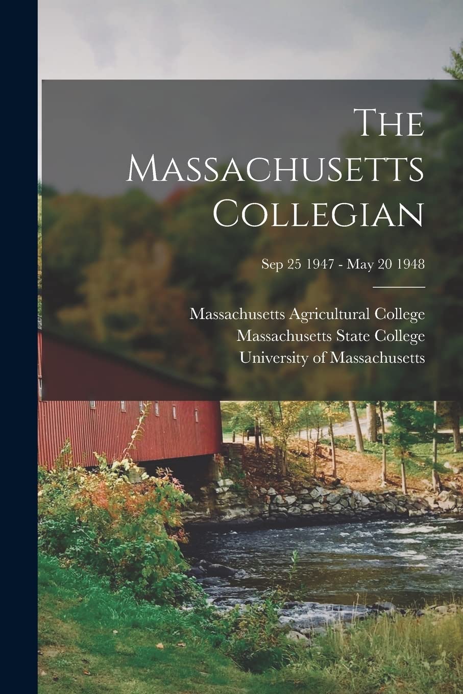 The Massachusetts Collegian ; Sep 25 1947 - May 20 1948 Politics & History